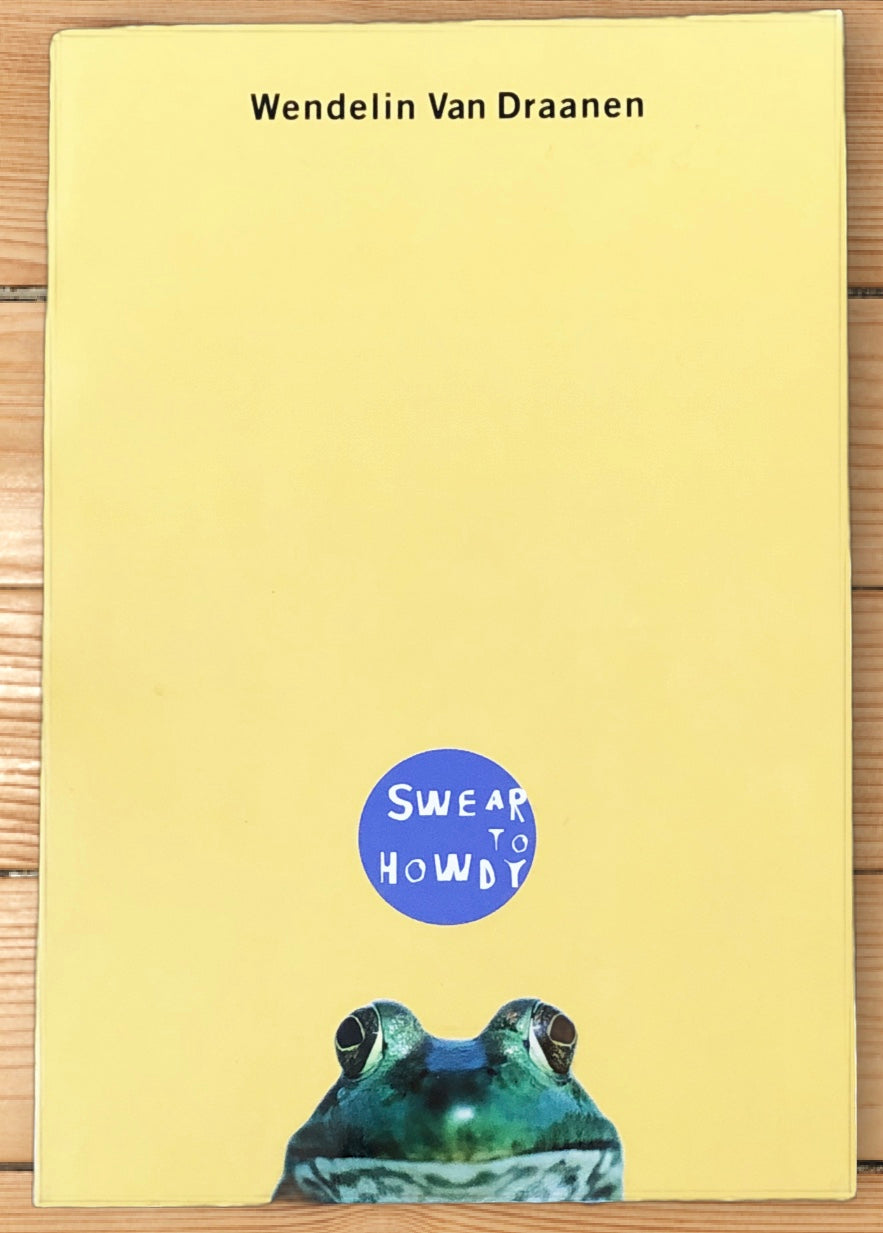 Swear to Howdy by Wendelin Van Draanen
