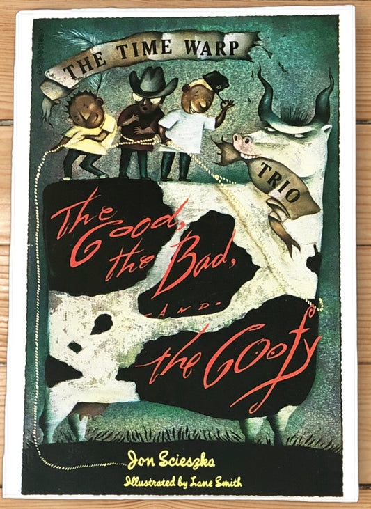 The Good, the Bad, and the Goofy by Jon Scieszka