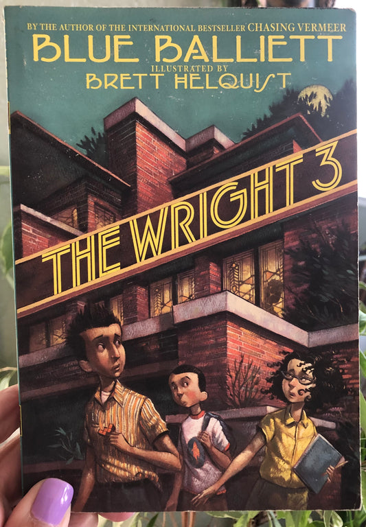 The Wright 3 by Blue Balliett