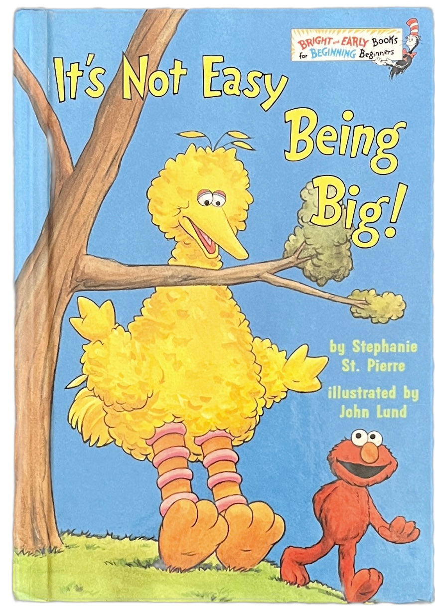 It's Not Easy Being Big! by Stephanie St. Pierre