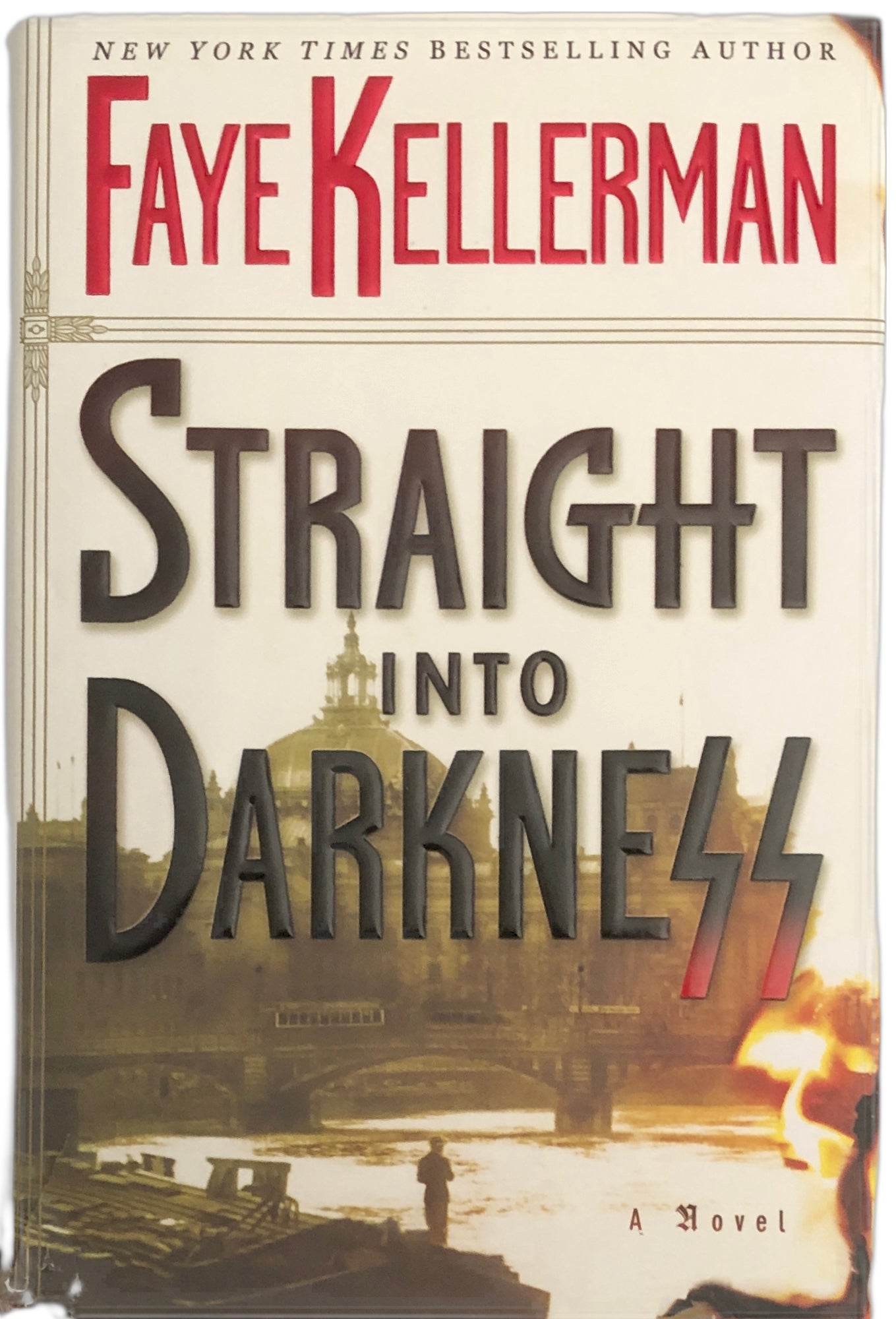 Straight Into Darkness by Faye Kellerman