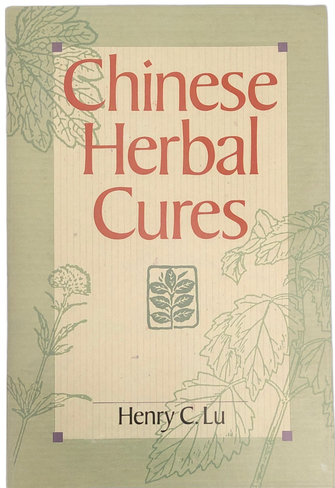 Chinese Herbal Cures by Henry C. Lu