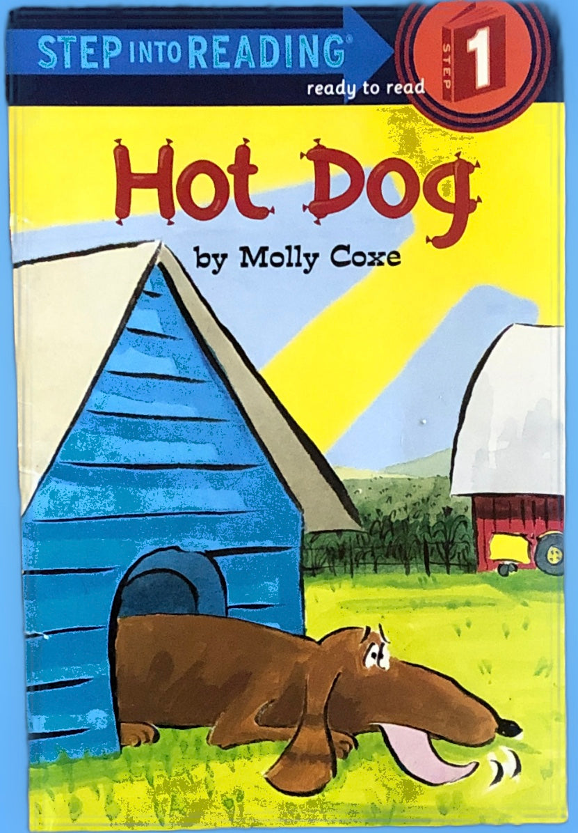 Hot Dog (Step into Reading, Step 1) by Molly Coxe