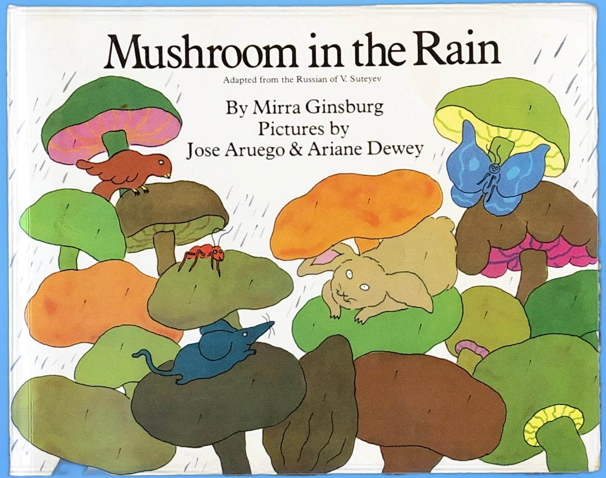 Mushroom in the Rain by Mirra Ginsburg