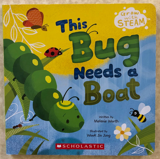 This Bug Needs a Boat by Melanie Worth