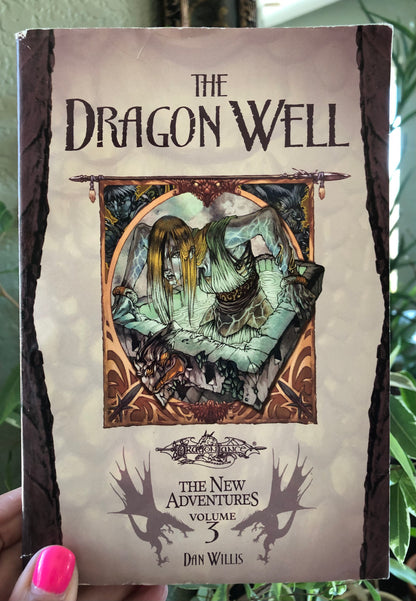 The Dragon Well: The New Adventures Volume 3 by Dan Willis