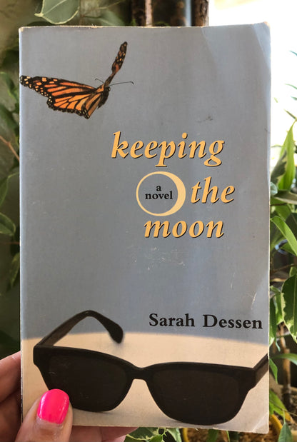 Keeping the Moon by Sarah Dessen