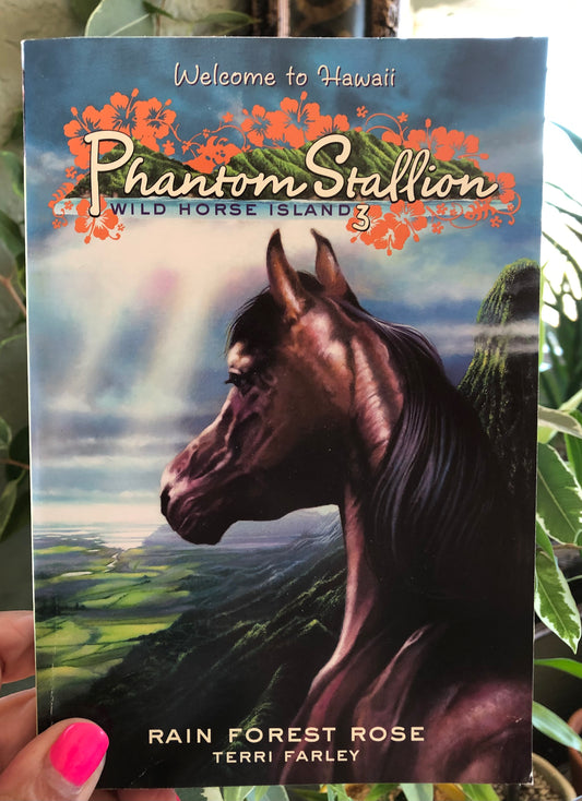 Phantom Stallion Wild Horse Island 3: Rain Forest Rose by Terri Farley