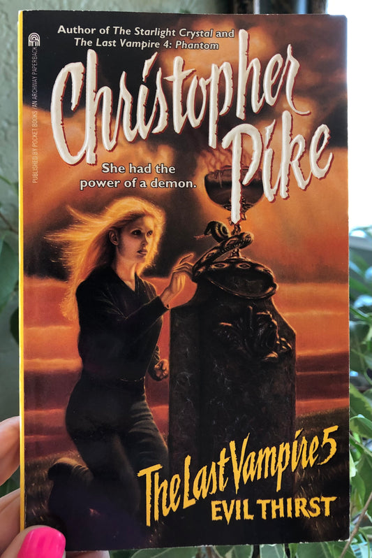 The Last Vampire 5: Evil Thirst by Christopher Pike