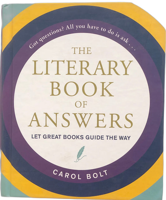 The Literary Book of Answers by Carol Bolt