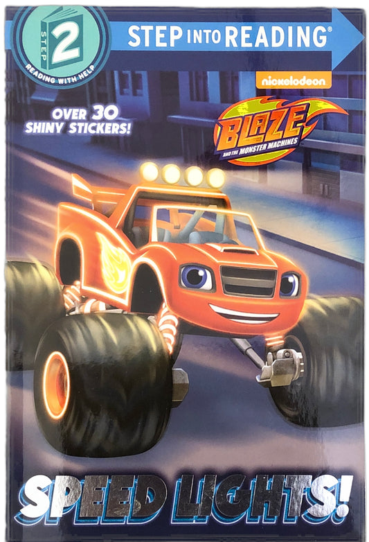 Speed Lights! (Blaze and the Monster Machines) (Step into Reading) by Cynthia Ines Mangual