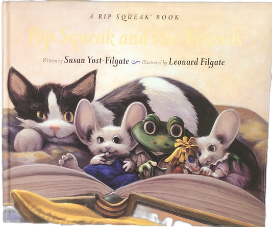 Rip Squeak and His Friends by Susan Yost-Filgate