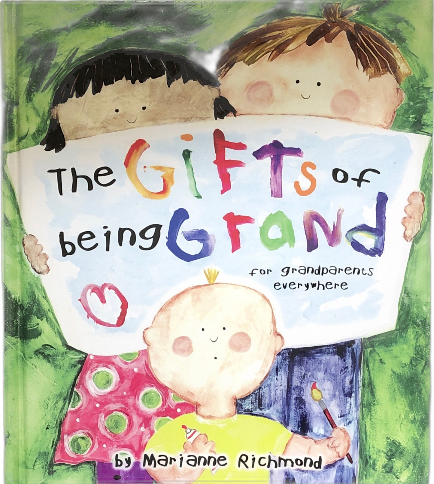 The Gifts of Being Grand: For Grandparents Everywhere by Marianne Richmond