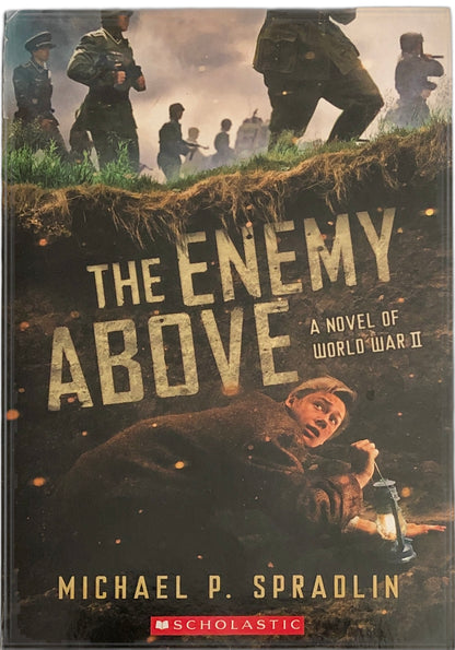 The Enemy Above: A Novel of World War II by Michael P. Spradlin
