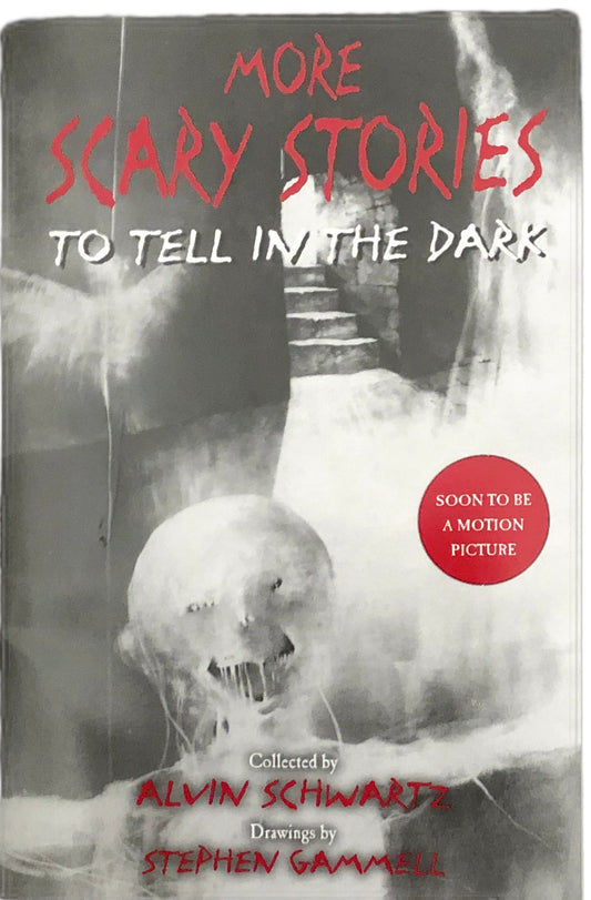 More Scary Stories to Tell in the Dark by Alvin Schwartz  (Author), Stephen Gammell (Illustrator)