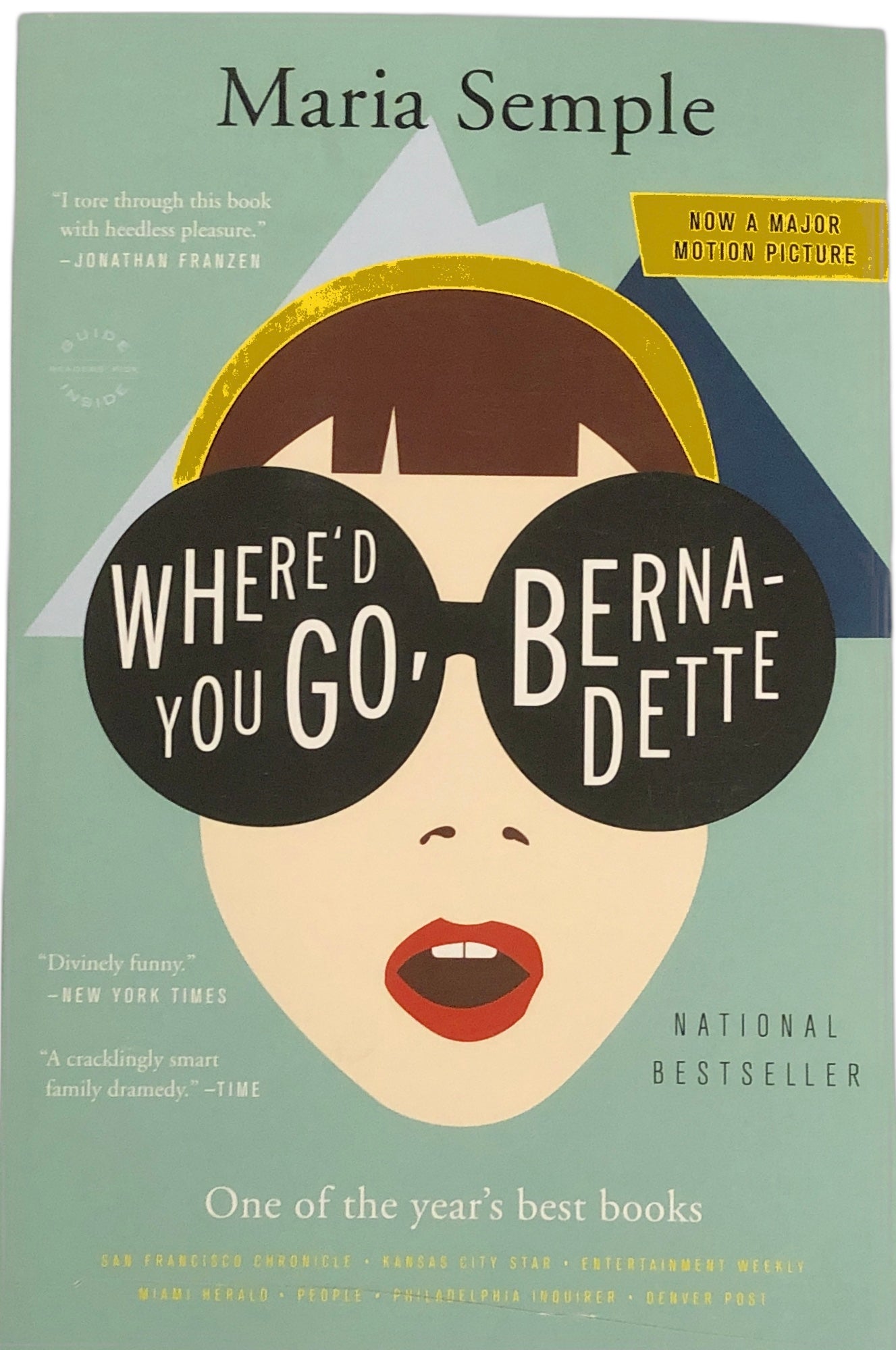 Where'd You Go Bernadette: A Novel by Maria Semple