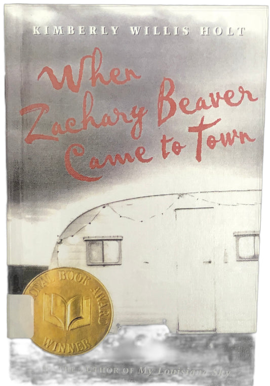 When Zachary Beaver Came to Town by Kimberly Willis Holt