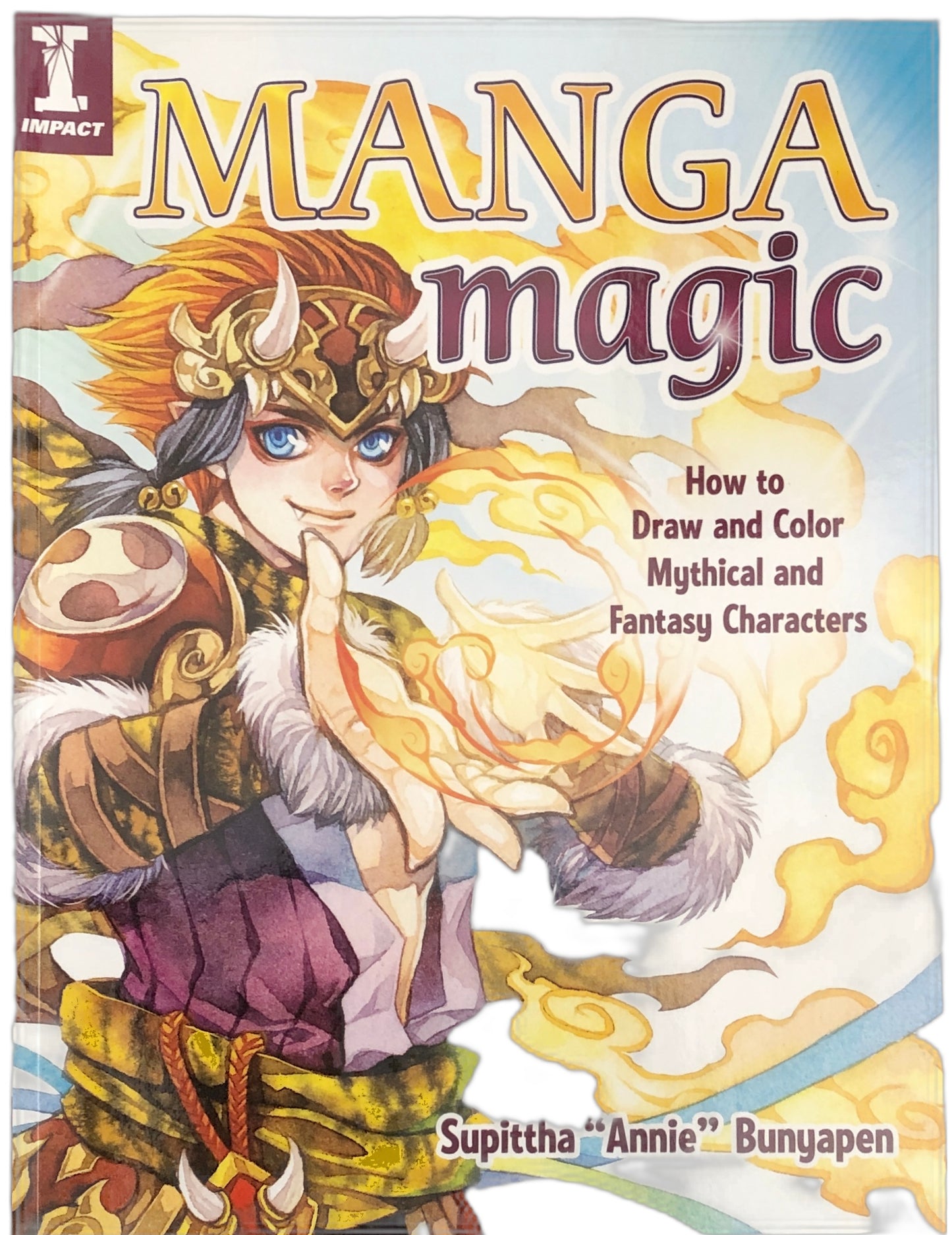 Manga Magic: How to Draw and Color Mythical and Fantasy Characters by Supittha Annie Bunyapen