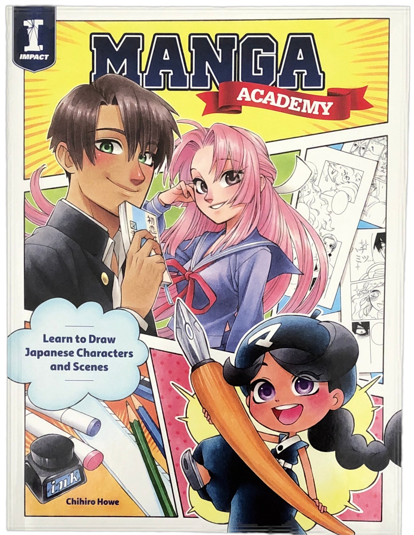 Manga Academy: Learn to Draw Japanese Characters and Scenes by Chihiro Howe