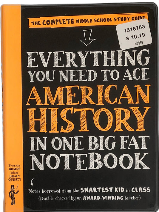 Everything You Need to Ace American History in One Big Fat Notebook: The Complete Middle School Study Guide (Big Fat Notebooks) by Workman Publishing
