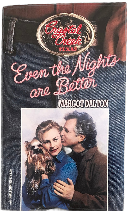 Even the Nights are Better (Crystal Creek) by Margot Dalton