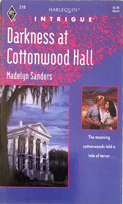 Darkness at Cottonwood Hall (Harlequin Intrigue, No 218) by Madelyn Sanders