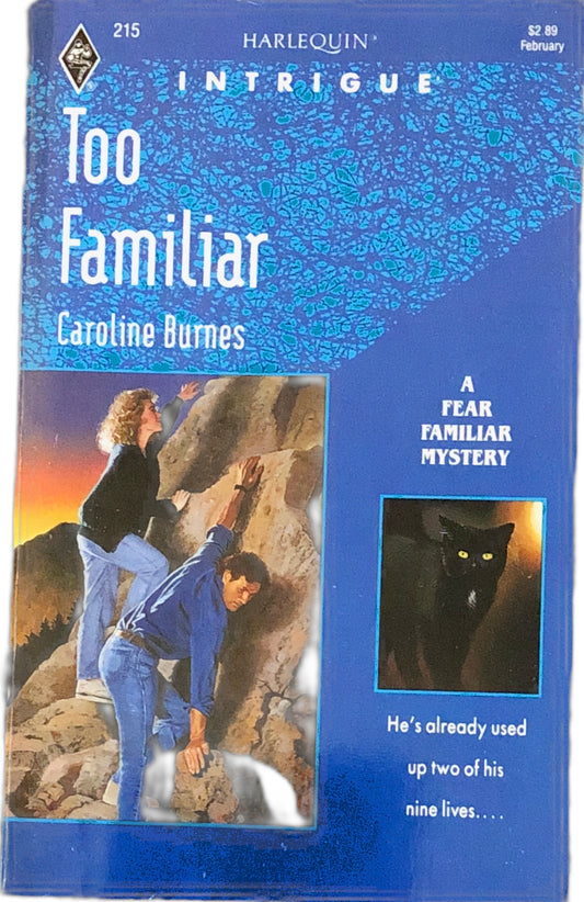 Too Familiar (Harlequin Intrigue, No 215) by Caroline Burnes
