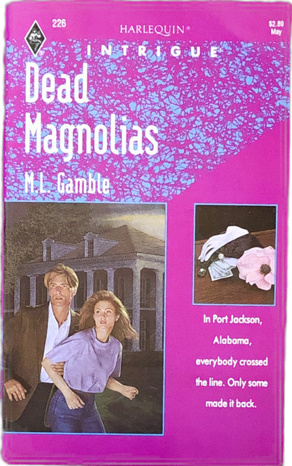 Dead Magnolias (Harlequin Intrigue, No 226) by M.L. Gamble