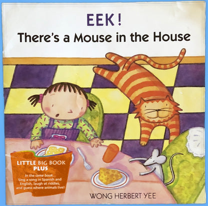 EEK! There's a Mouse in the House by Wong Herbert Yee